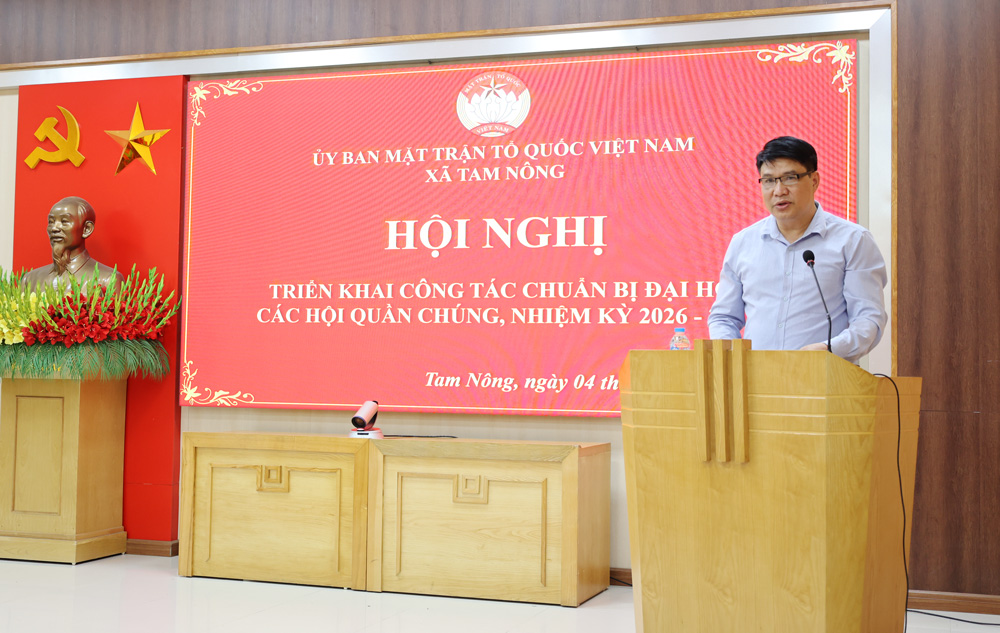 ỦY BAN MTTQ XÃ TAM NÔNG TRIỂN KHAI CÔNG TÁC CHUẨN BỊ ĐẠI HỘI CÁC HỘI QUẦN CHÚNG NHIỆM KỲ 2026 - 2031